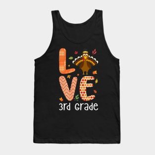 Love 3rd Grade Thanksgiving Tank Top